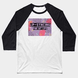 Lip-syncing for my Life (purple) Vol 2 Baseball T-Shirt